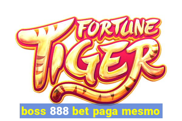 boss 888 bet paga mesmo